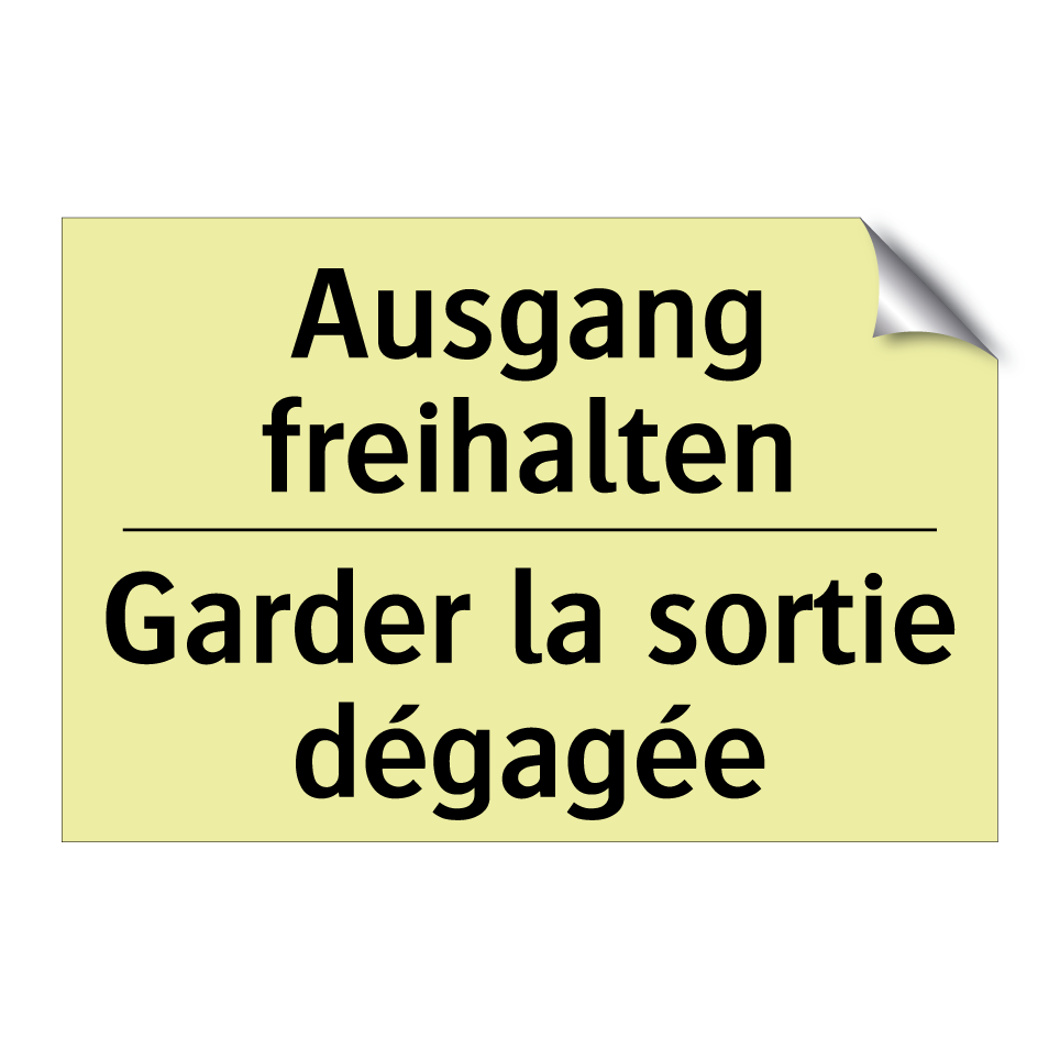 Ausgang freihalten - Garder la sortie dégagée