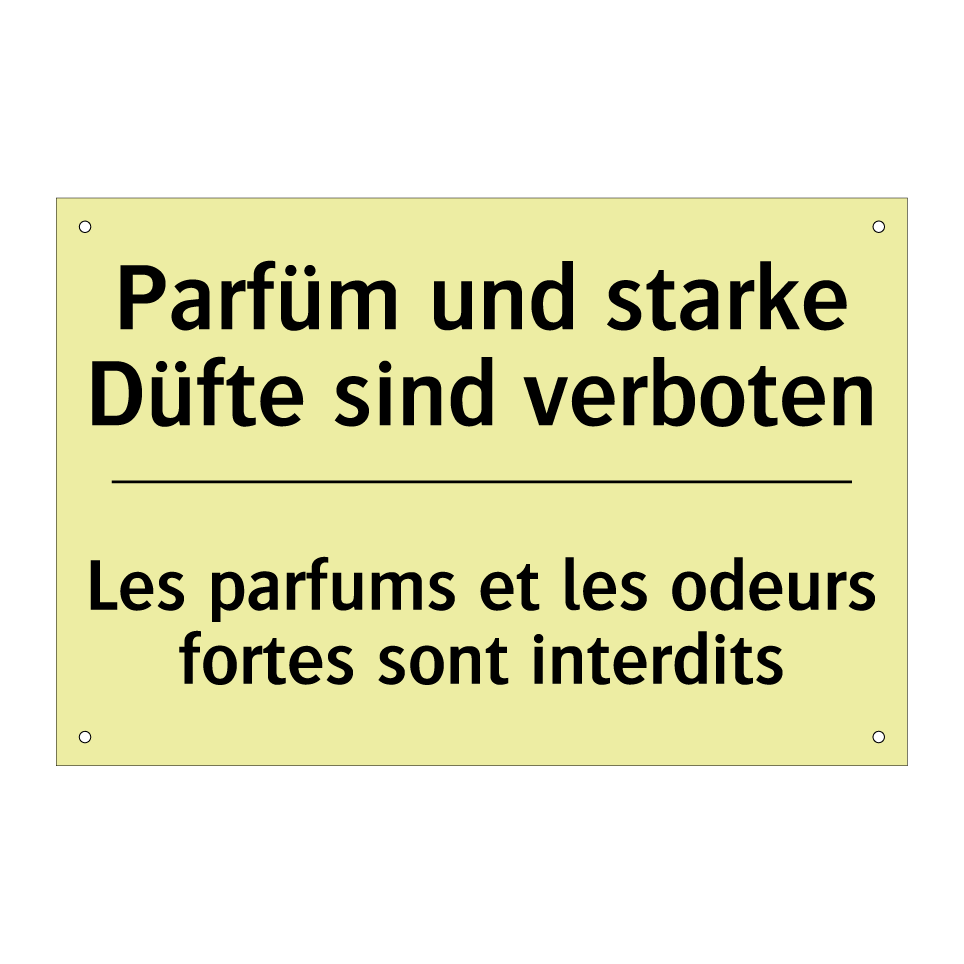 Parfüm und starke Düfte sind verboten /.../ - Les parfums et les odeurs fortes /.../