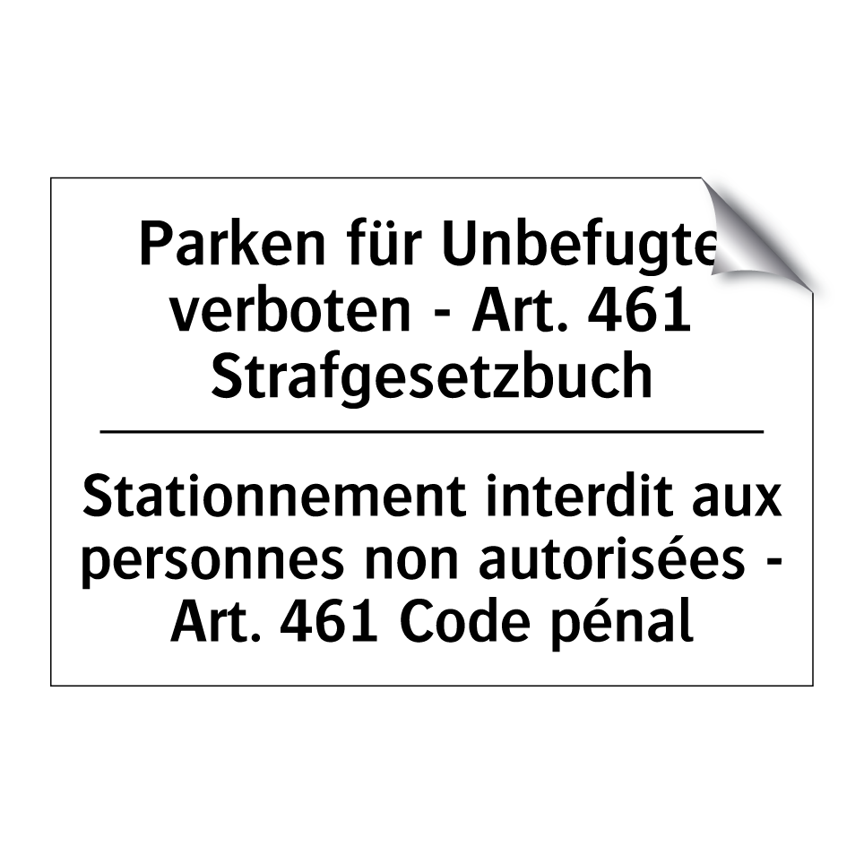 Parken für Unbefugte verboten /.../ - Stationnement interdit aux personnes /.../