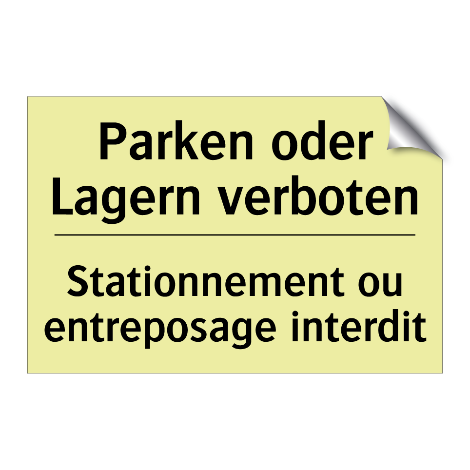 Parken oder Lagern verboten - Stationnement ou entreposage interdit /.../