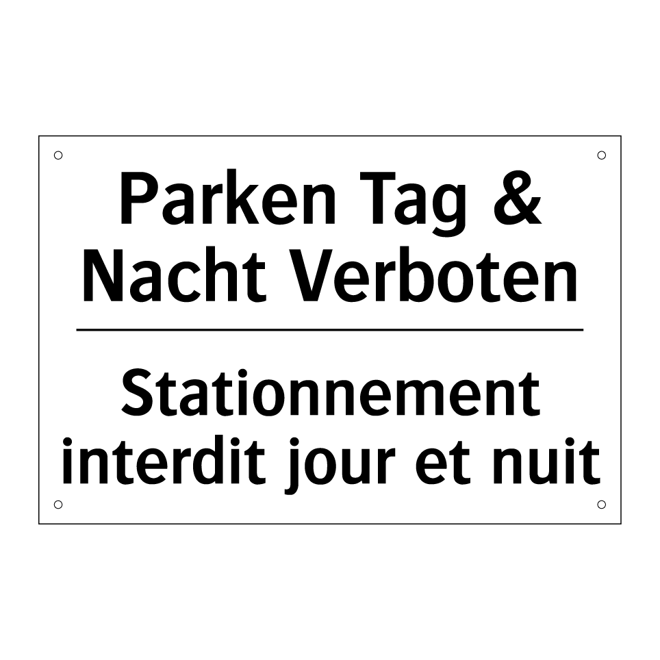 Parken Tag & Nacht Verboten - Stationnement interdit jour et /.../