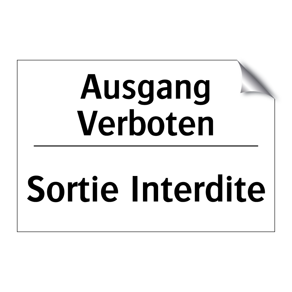 Ausgang Verboten - Sortie Interdite