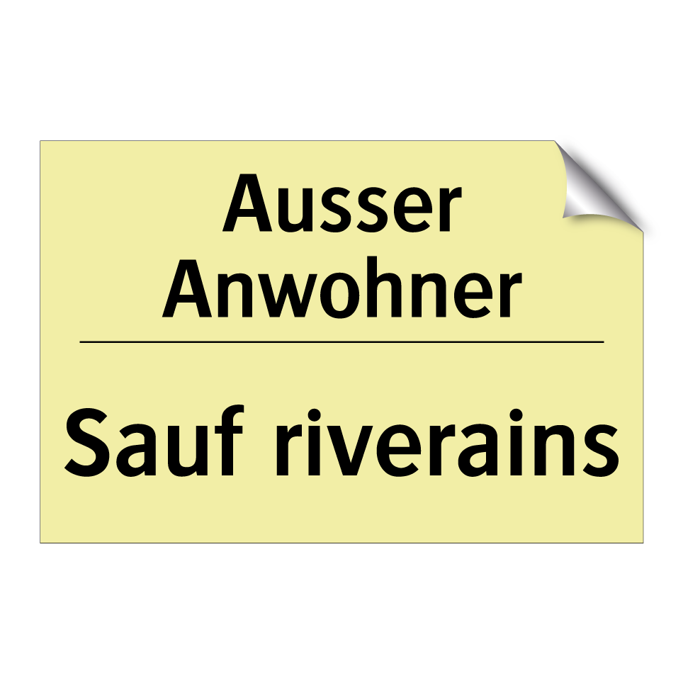 Ausser Anwohner - Sauf riverains