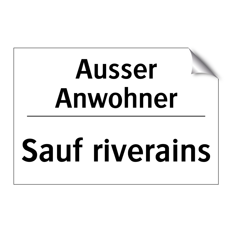 Ausser Anwohner - Sauf riverains