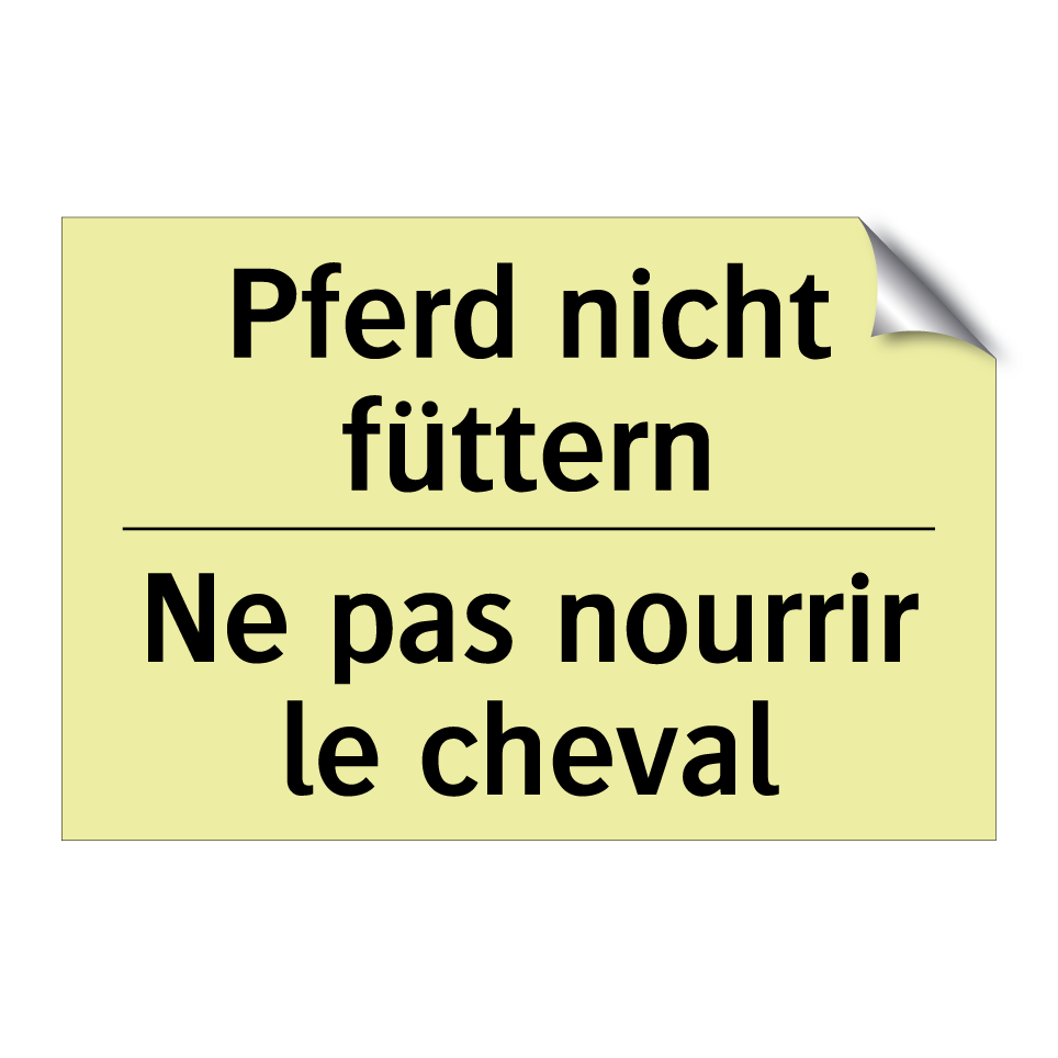 Pferd nicht füttern - Ne pas nourrir le cheval