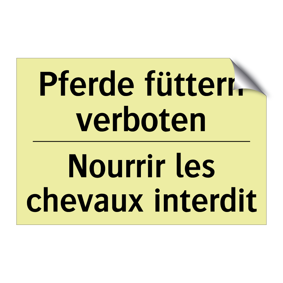 Pferde füttern verboten - Nourrir les chevaux interdit
