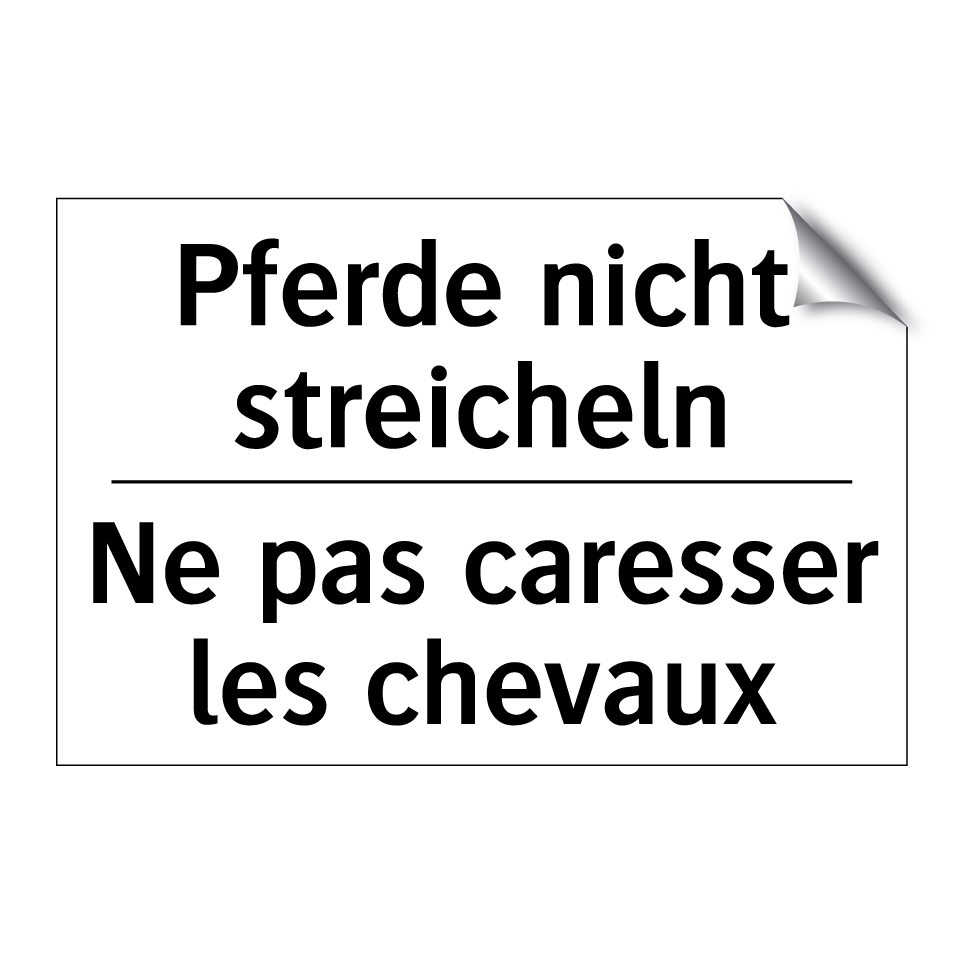 Pferde nicht streicheln - Ne pas caresser les chevaux