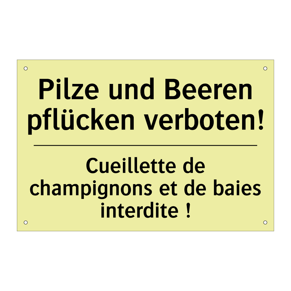 Pilze und Beeren pflücken verboten! /.../ - Cueillette de champignons et de /.../
