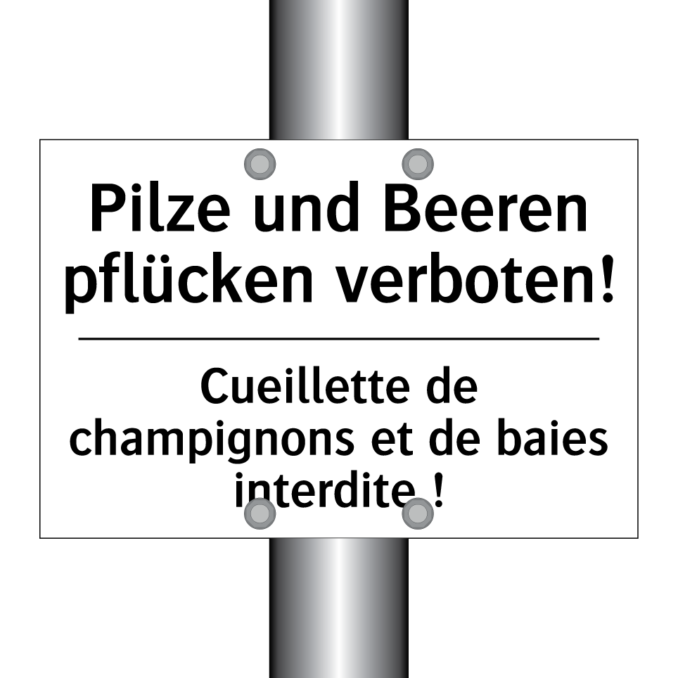 Pilze und Beeren pflücken verboten! /.../ - Cueillette de champignons et de /.../