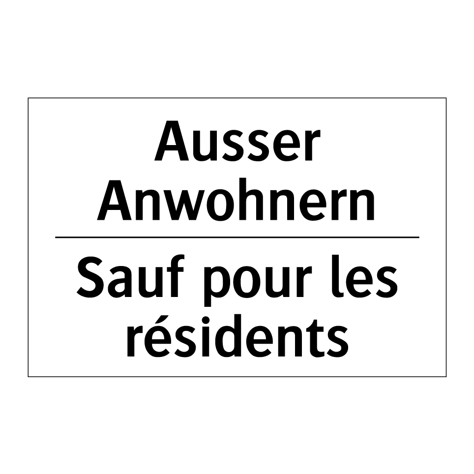 Ausser Anwohnern - Sauf pour les résidents