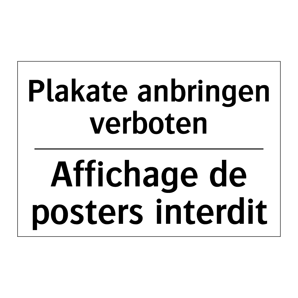 Plakate anbringen verboten - Affichage de posters interdit
