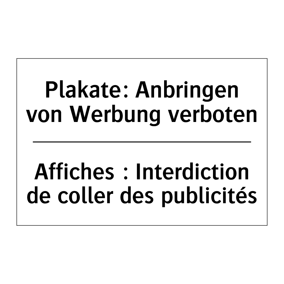 Plakate: Anbringen von Werbung /.../ - Affiches : Interdiction de coller /.../