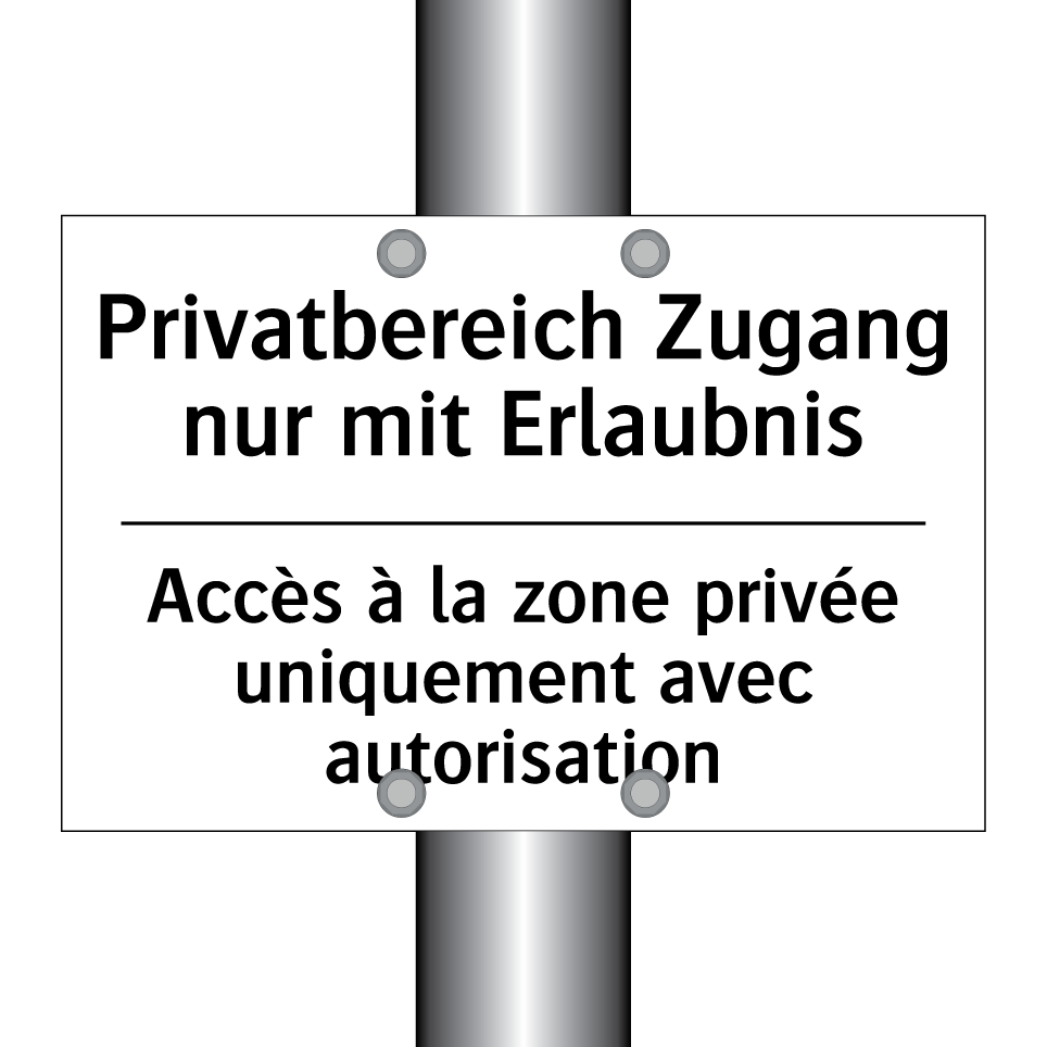 Privatbereich Zugang nur mit Erlaubnis /.../ - Accès à la zone privée uniquement /.../