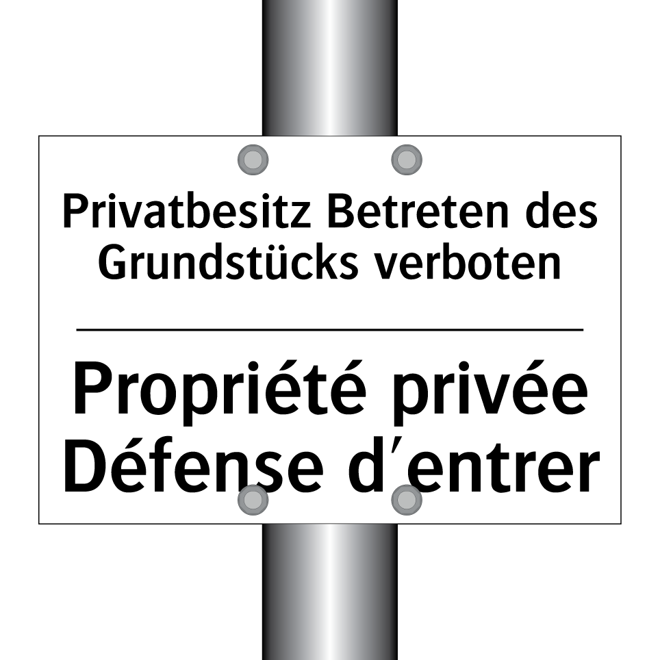 Privatbesitz Betreten des Grundstücks /.../ - Propriété privée Défense d'entrer /.../