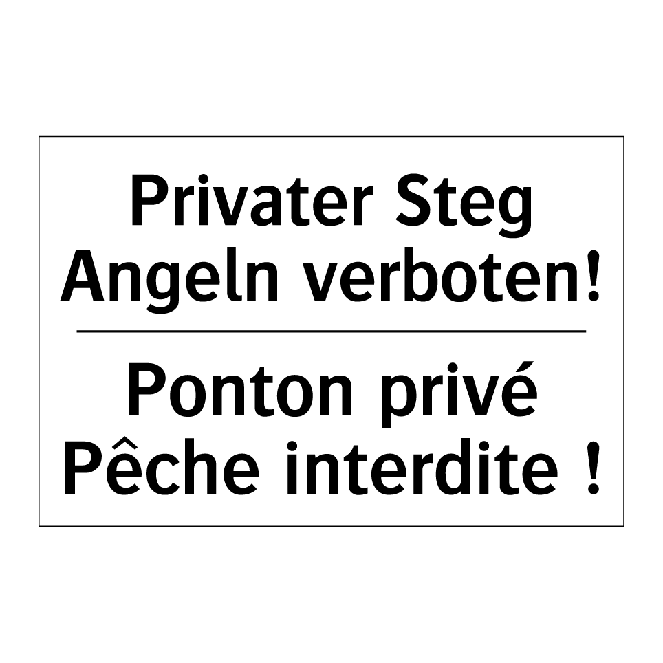 Privater Steg Angeln verboten! - Ponton privé Pêche interdite !