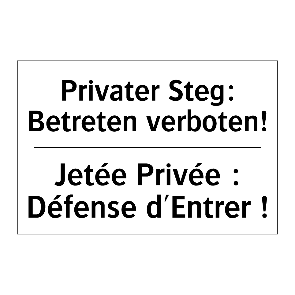 Privater Steg: Betreten verboten! /.../ - Jetée Privée : Défense d'Entrer /.../