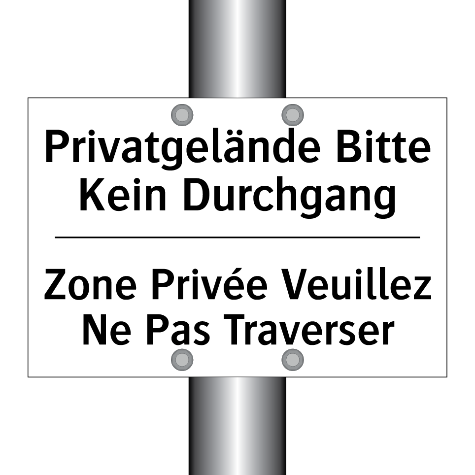 Privatgelände Bitte Kein Durchgang /.../ - Zone Privée Veuillez Ne Pas Traverser /.../