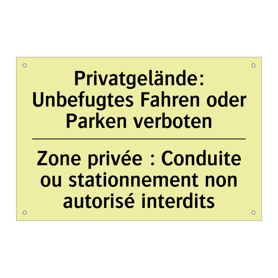 Privatgelände: Unbefugtes Fahren /.../ - Zone privée : Conduite ou stationnement /.../