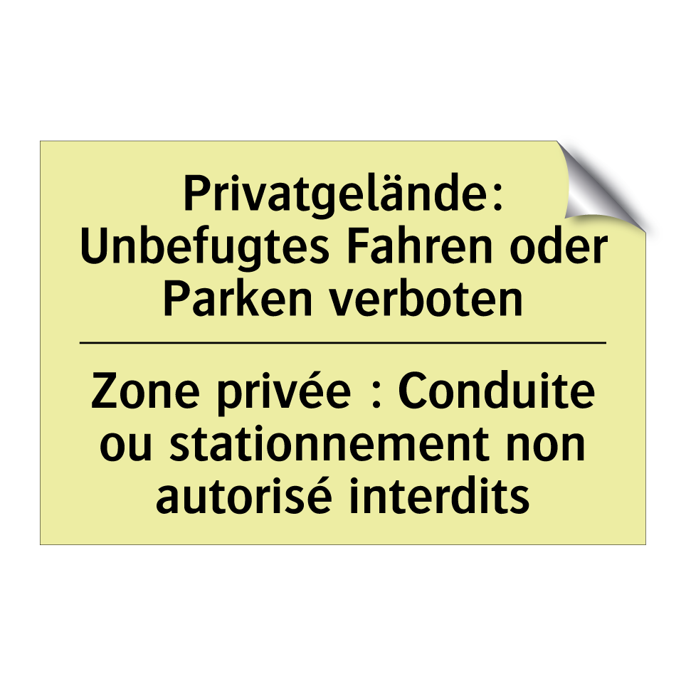 Privatgelände: Unbefugtes Fahren /.../ - Zone privée : Conduite ou stationnement /.../