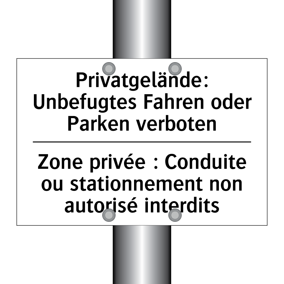 Privatgelände: Unbefugtes Fahren /.../ - Zone privée : Conduite ou stationnement /.../