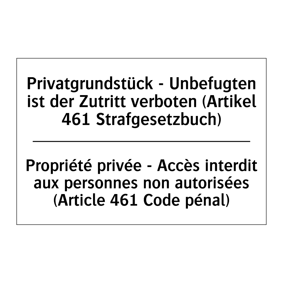 Privatgrundstück - Unbefugten /.../ - Propriété privée - Accès interdit /.../