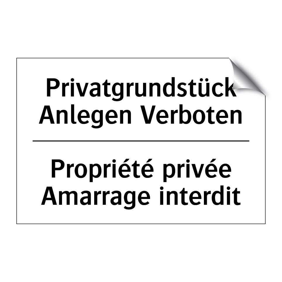 Privatgrundstück Anlegen Verboten /.../ - Propriété privée Amarrage interdit /.../