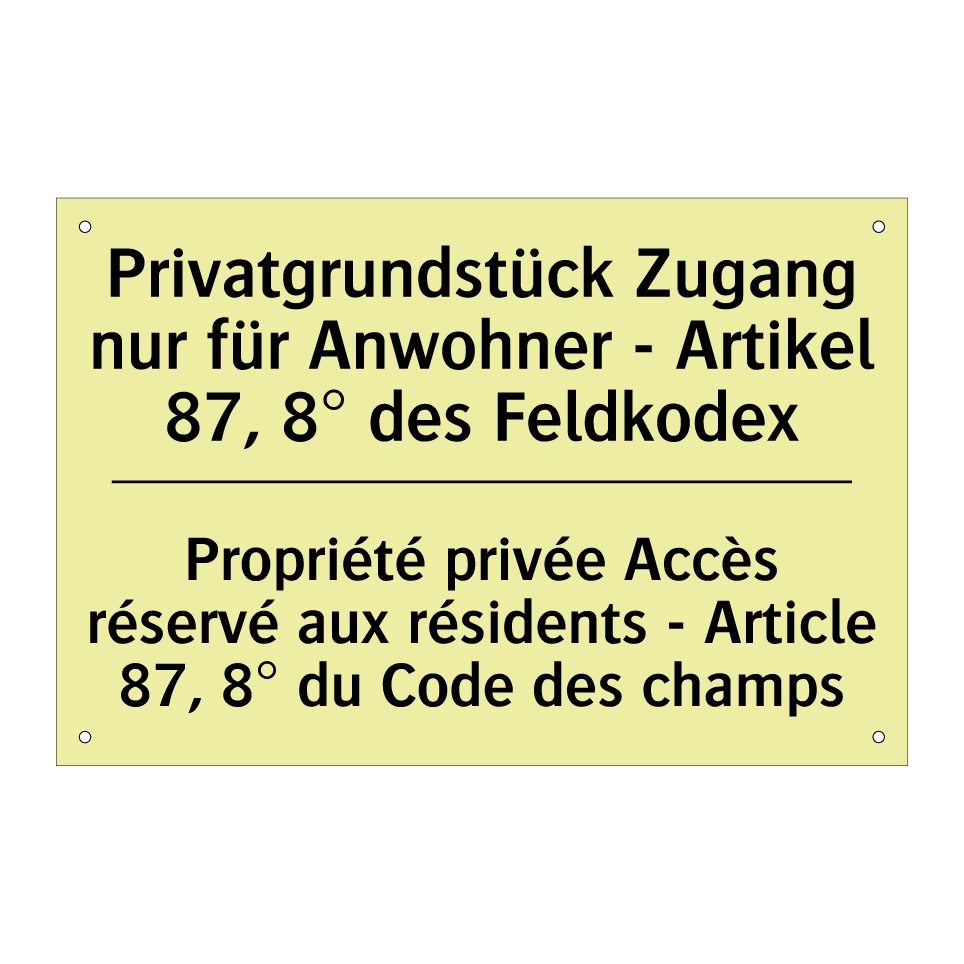 Privatgrundstück Zugang nur für /.../ - Propriété privée Accès réservé /.../