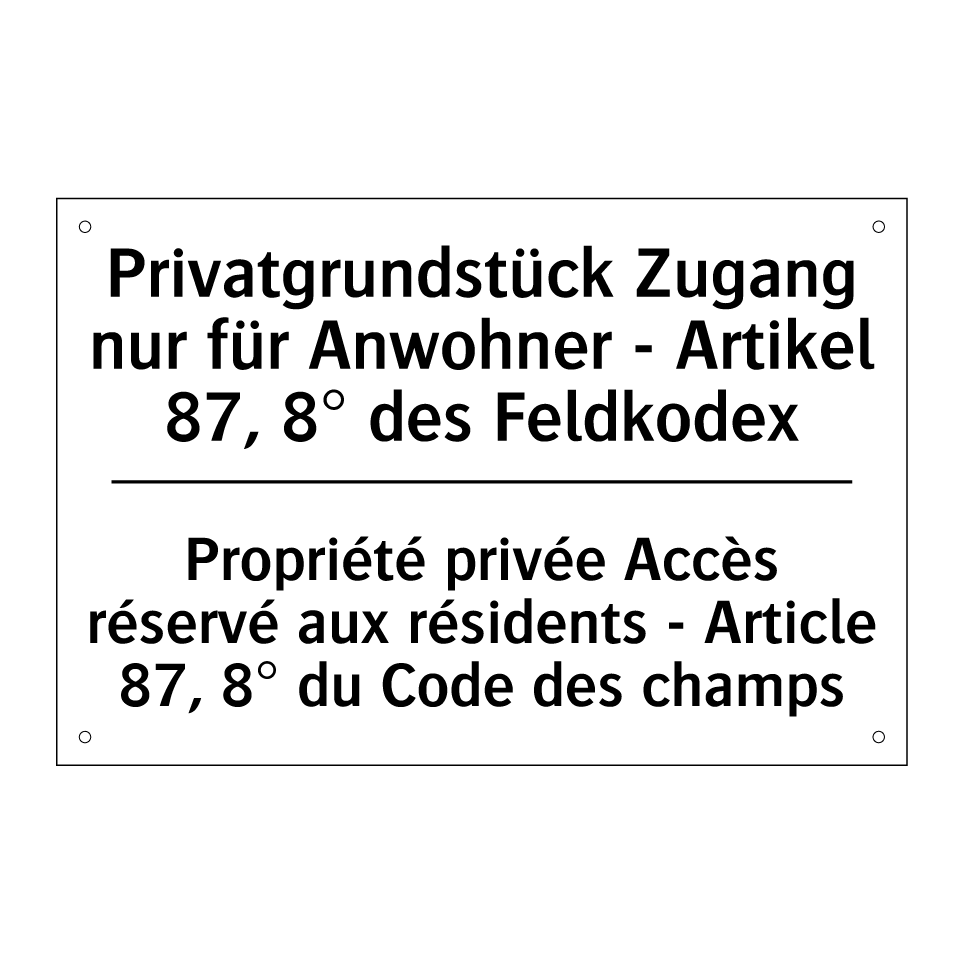 Privatgrundstück Zugang nur für /.../ - Propriété privée Accès réservé /.../