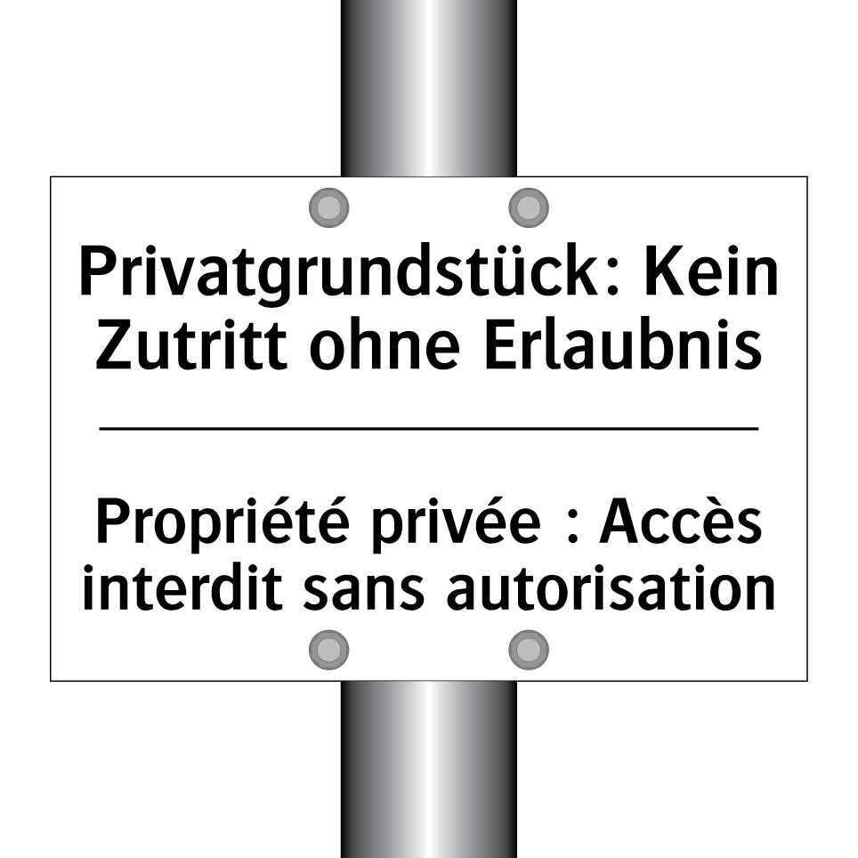 Privatgrundstück: Kein Zutritt /.../ - Propriété privée : Accès interdit /.../
