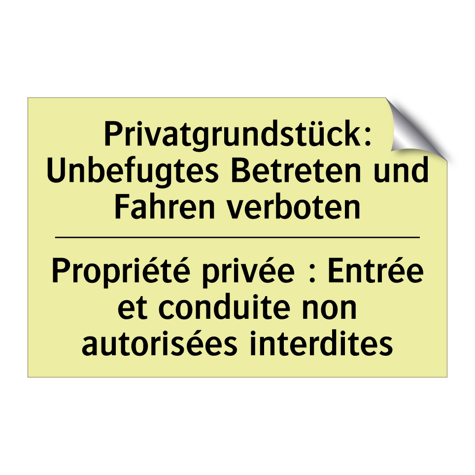 Privatgrundstück: Unbefugtes Betreten /.../ - Propriété privée : Entrée et conduite /.../