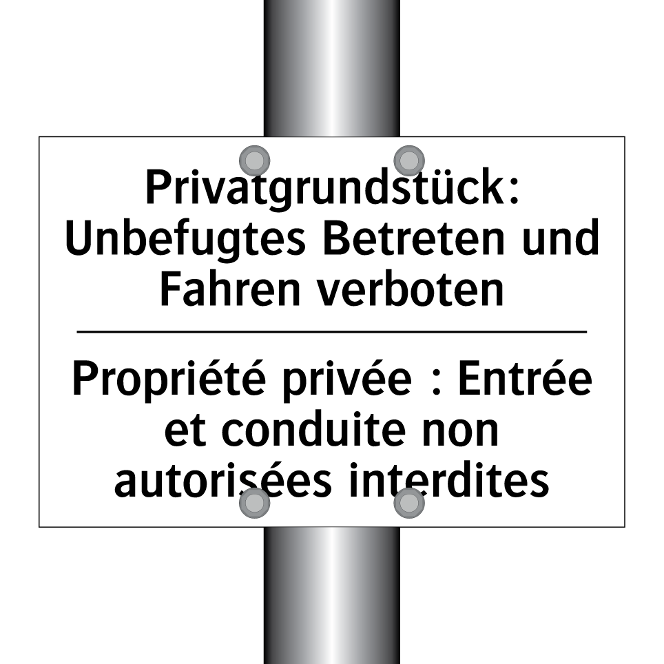Privatgrundstück: Unbefugtes Betreten /.../ - Propriété privée : Entrée et conduite /.../