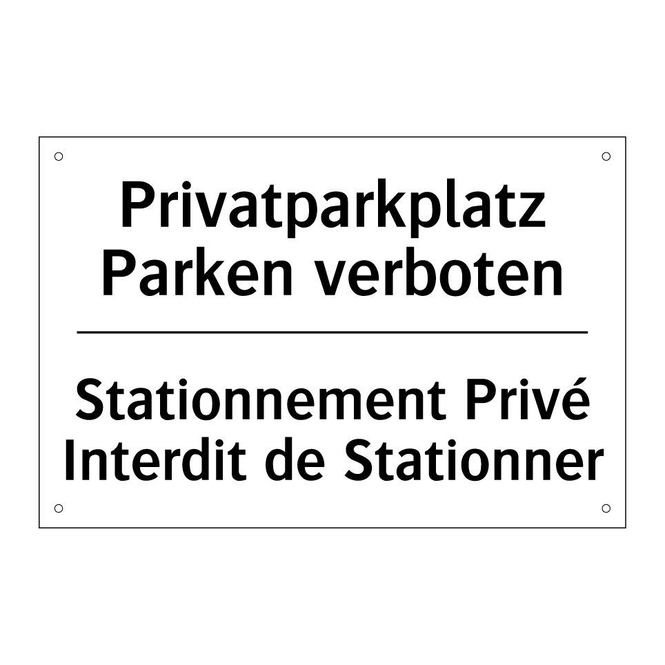 Privatparkplatz Parken verboten /.../ - Stationnement Privé Interdit de /.../
