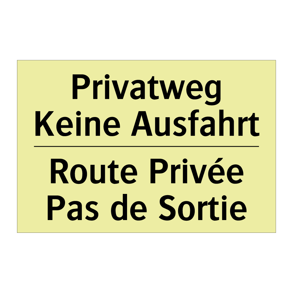 Privatweg Keine Ausfahrt - Route Privée Pas de Sortie
