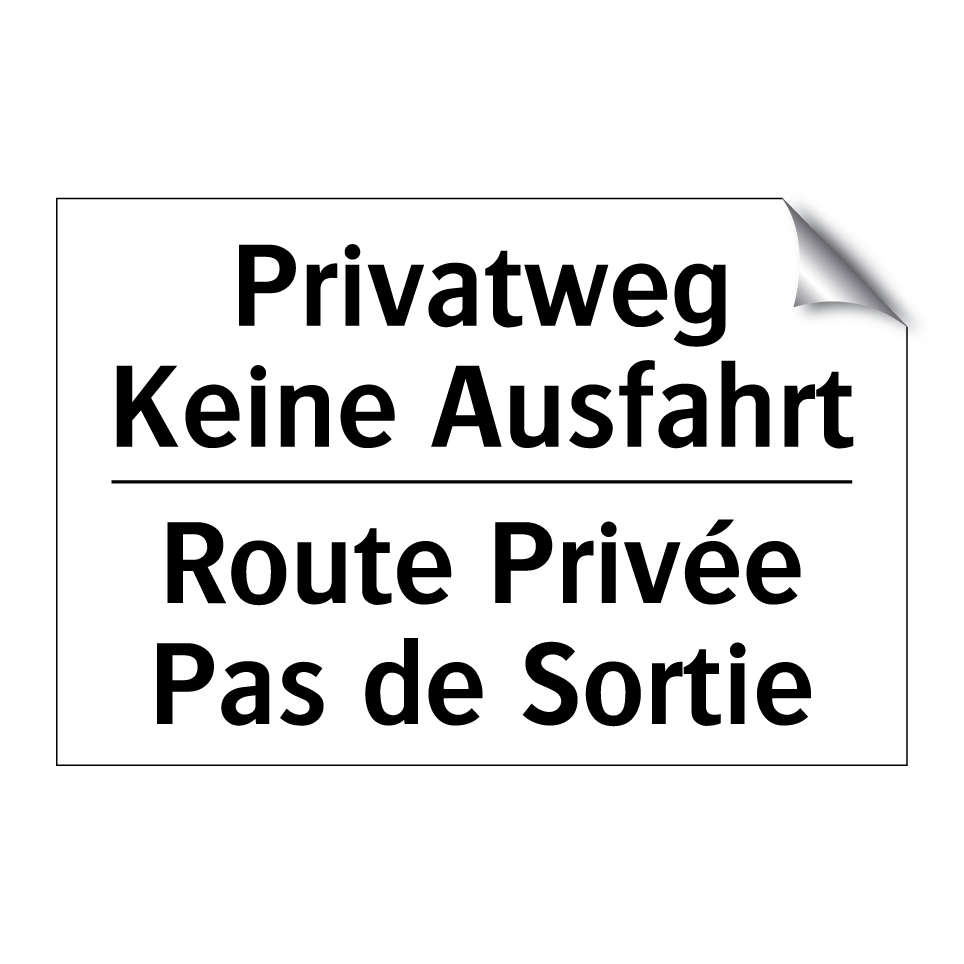 Privatweg Keine Ausfahrt - Route Privée Pas de Sortie