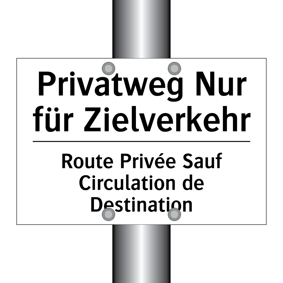 Privatweg Nur für Zielverkehr - Route Privée Sauf Circulation /.../