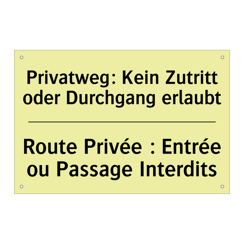 Privatweg: Kein Zutritt oder Durchgang /.../ - Route Privée : Entrée ou Passage /.../