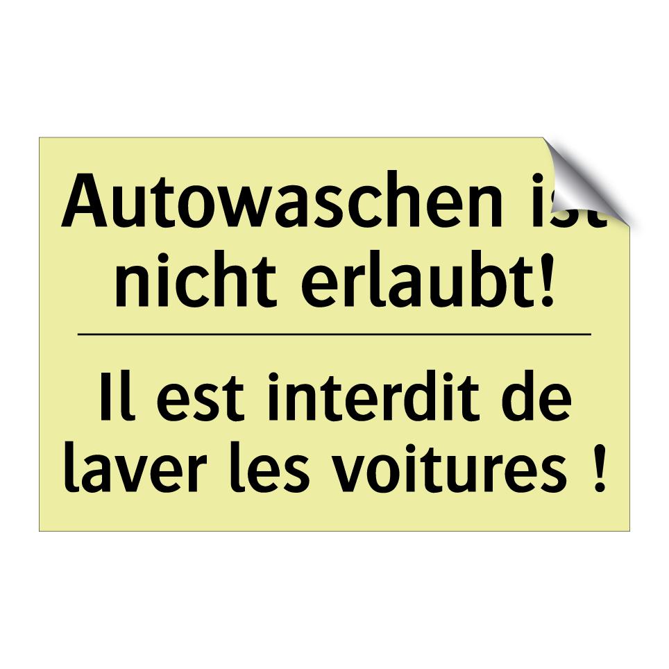 Autowaschen ist nicht erlaubt! - Il est interdit de laver les voitures /.../