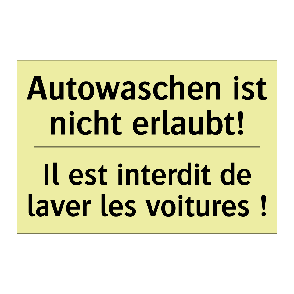 Autowaschen ist nicht erlaubt! - Il est interdit de laver les voitures /.../