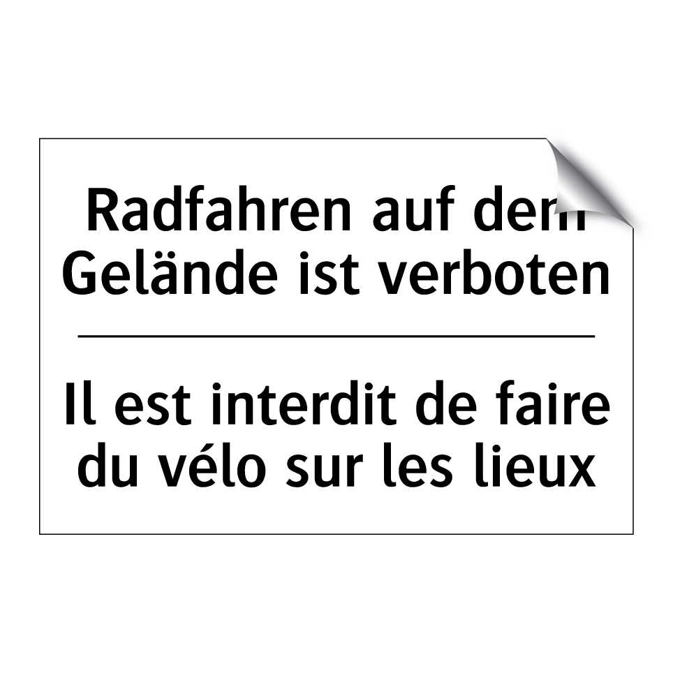Radfahren auf dem Gelände ist /.../ - Il est interdit de faire du vélo /.../