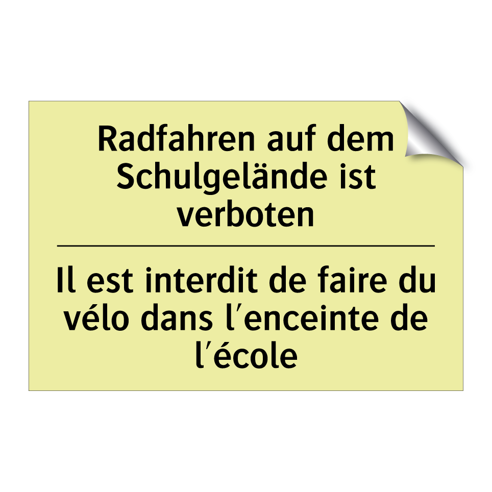 Radfahren auf dem Schulgelände /.../ - Il est interdit de faire du vélo /.../