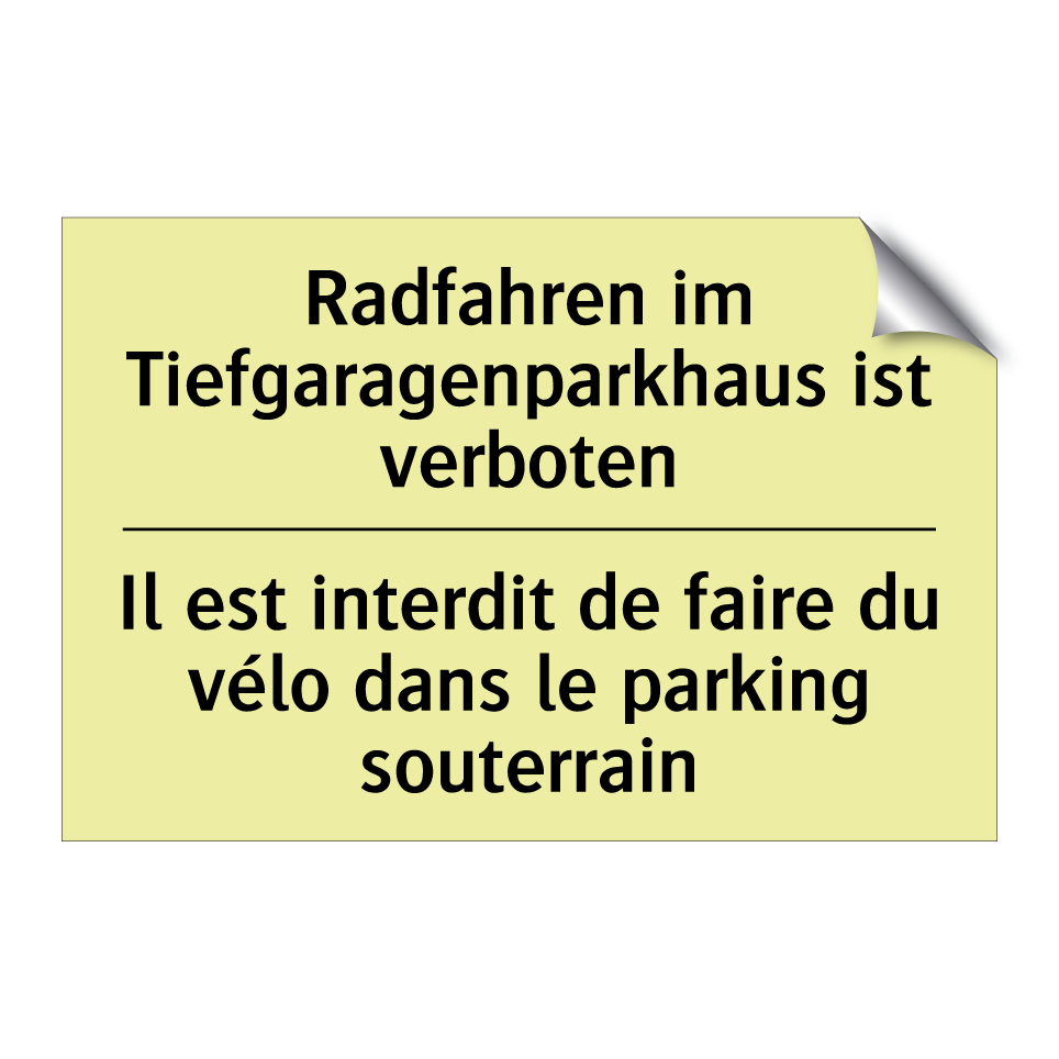 Radfahren im Tiefgaragenparkhaus /.../ - Il est interdit de faire du vélo /.../