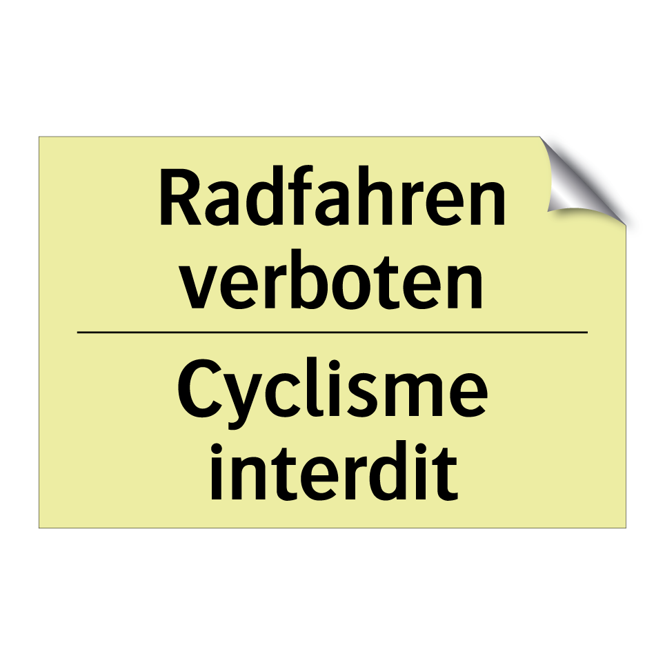 Radfahren verboten - Cyclisme interdit