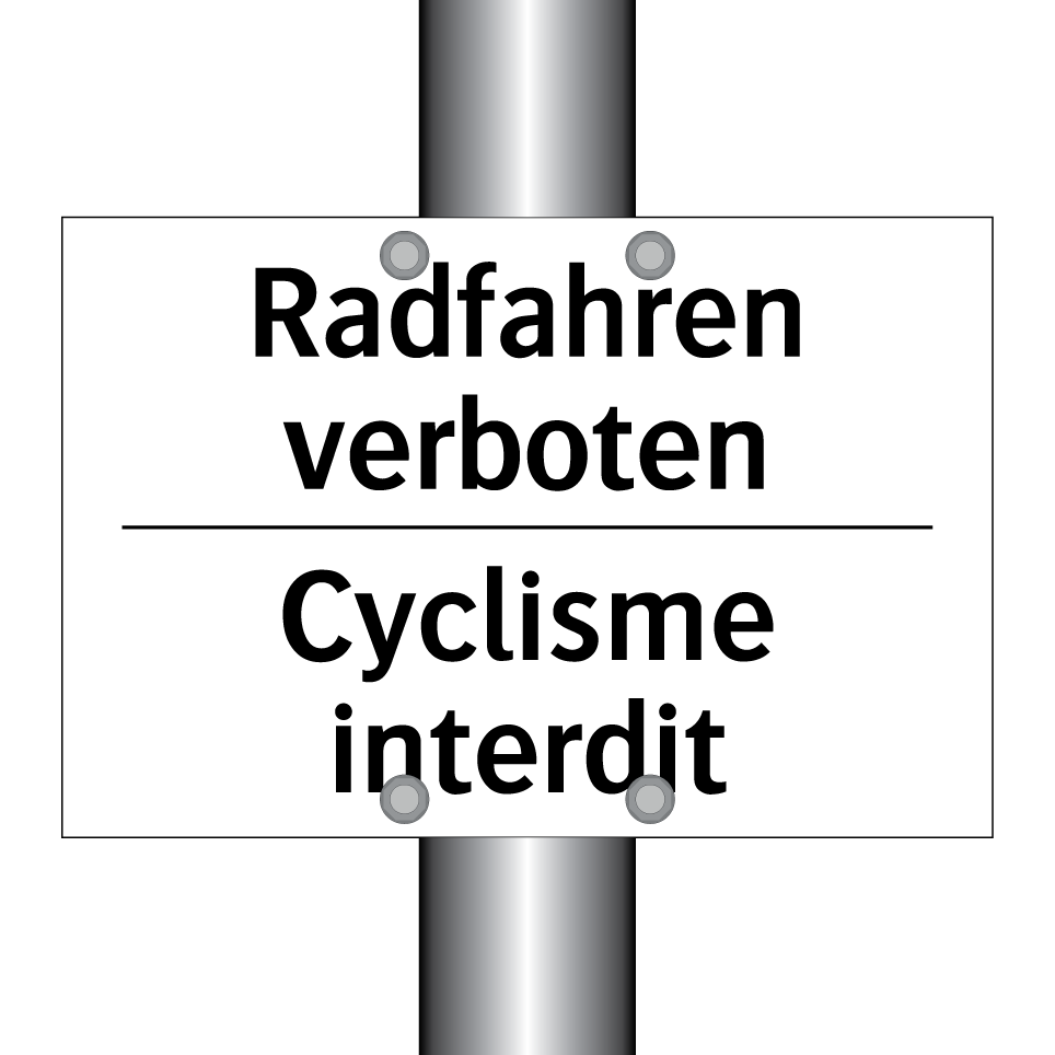 Radfahren verboten - Cyclisme interdit