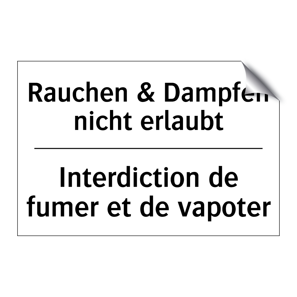 Rauchen & Dampfen nicht erlaubt /.../ - Interdiction de fumer et de vapoter /.../