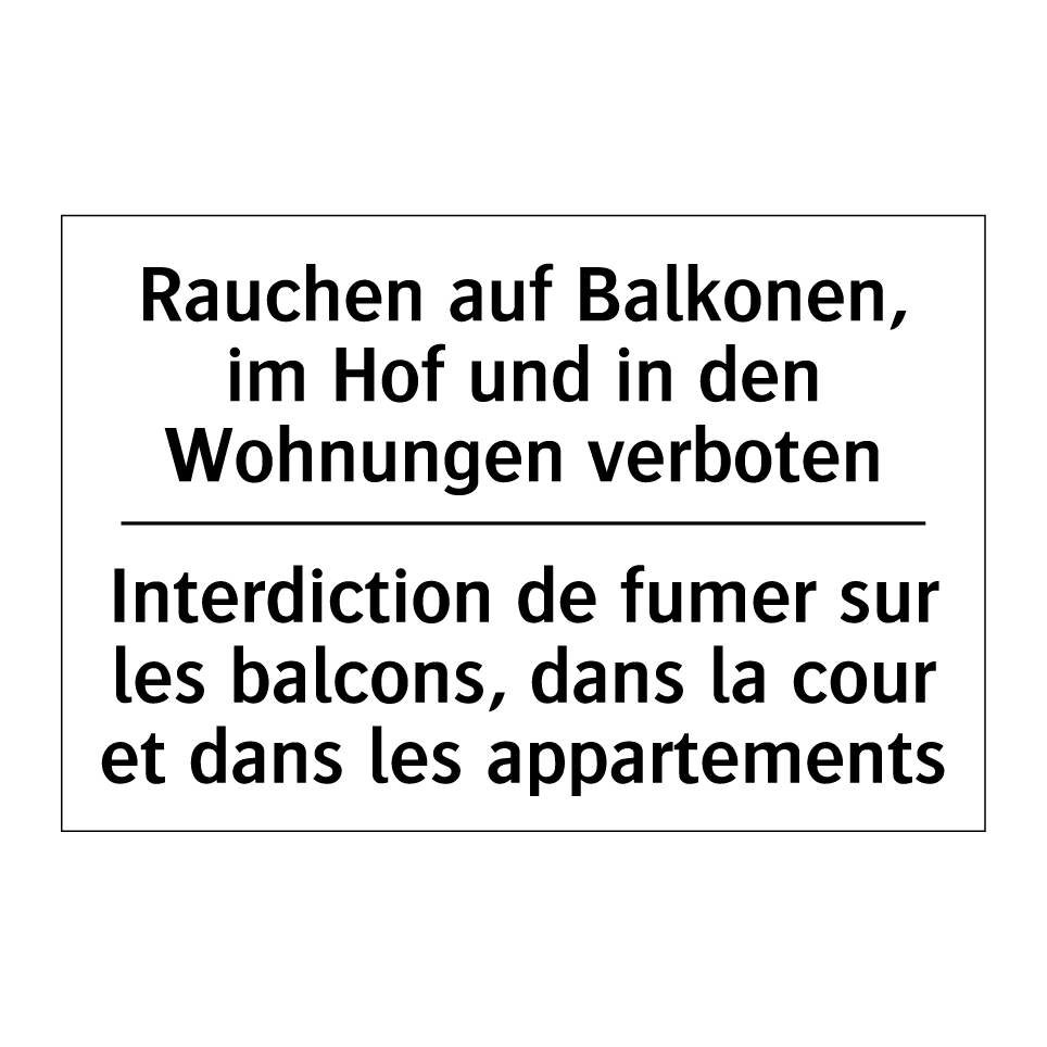 Rauchen auf Balkonen, im Hof und /.../ - Interdiction de fumer sur les /.../