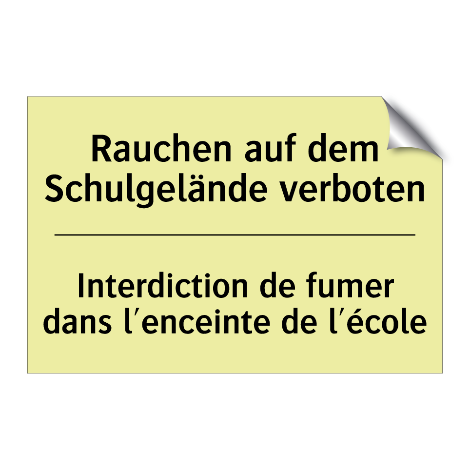 Rauchen auf dem Schulgelände verboten /.../ - Interdiction de fumer dans l'enceinte /.../