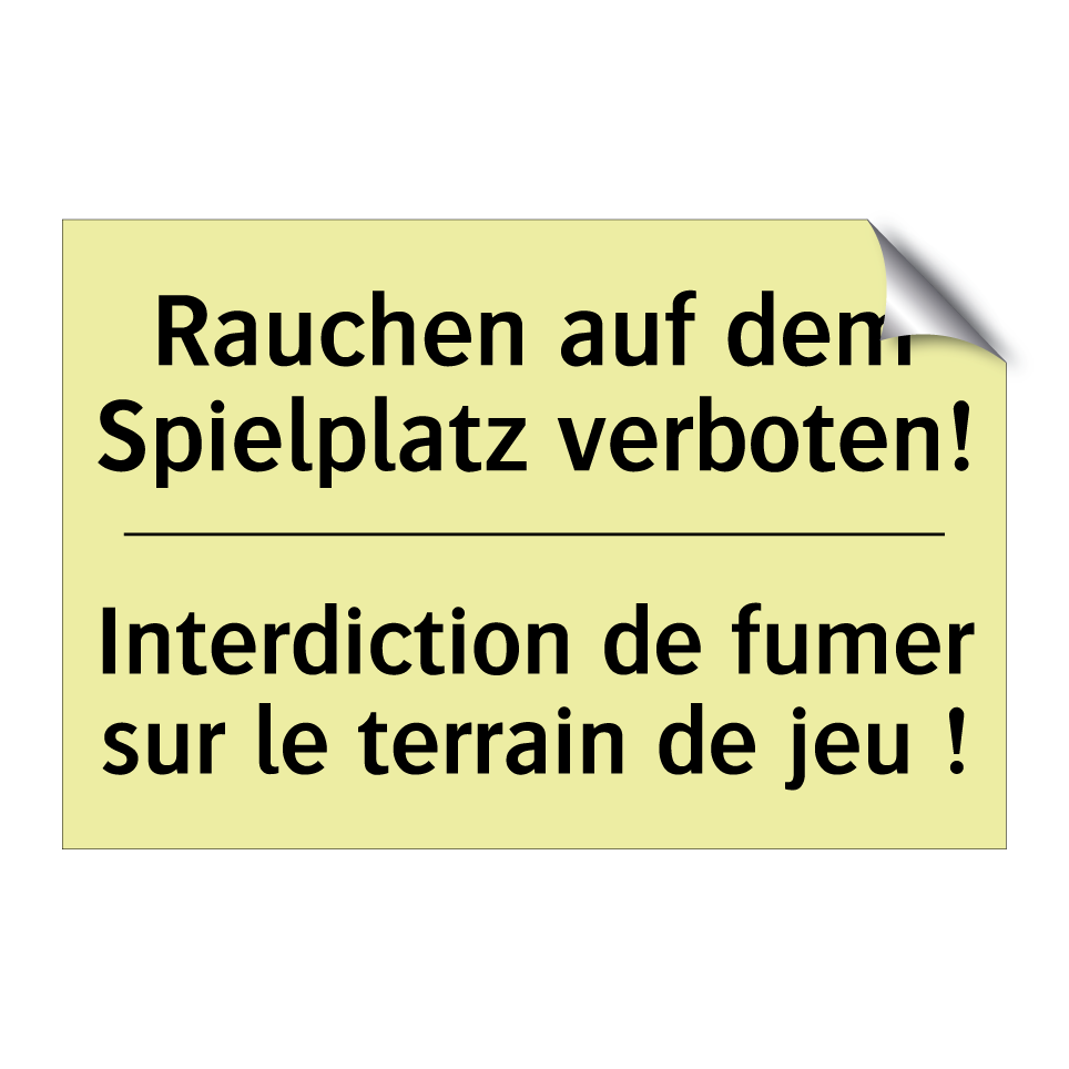 Rauchen auf dem Spielplatz verboten! /.../ - Interdiction de fumer sur le terrain /.../