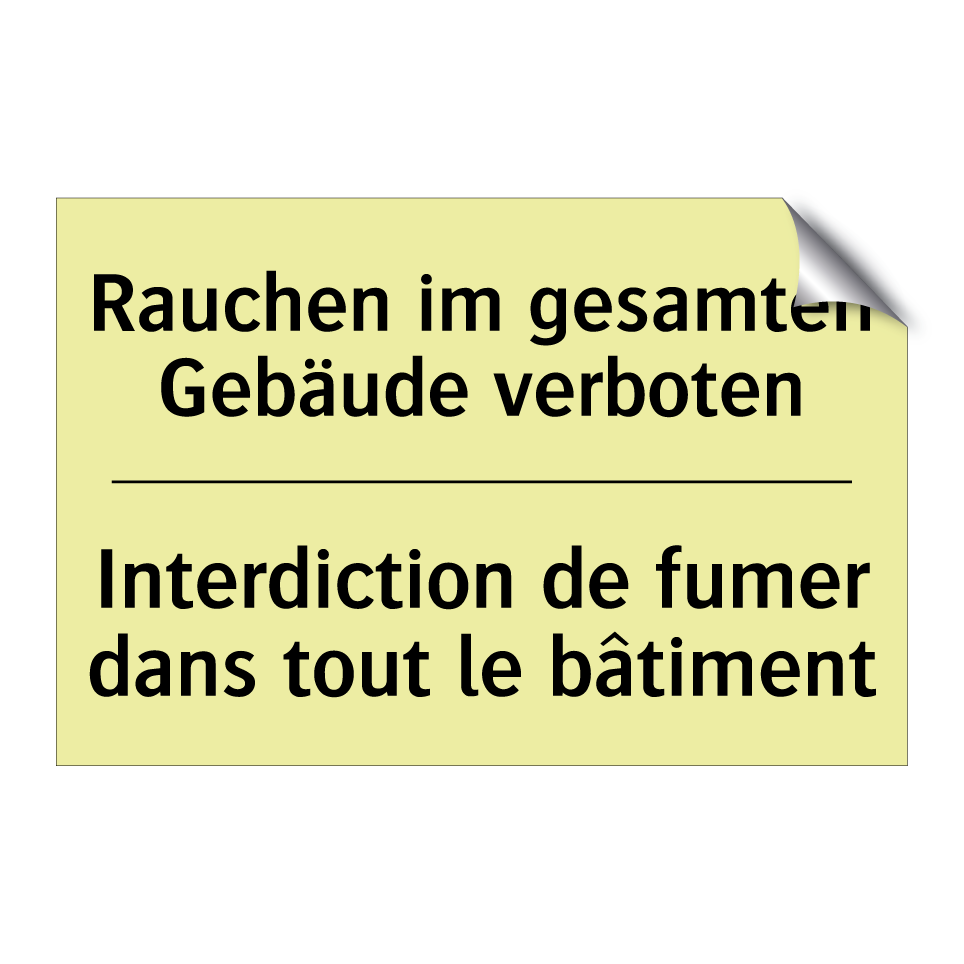 Rauchen im gesamten Gebäude verboten /.../ - Interdiction de fumer dans tout /.../