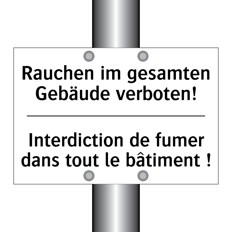 Rauchen im gesamten Gebäude verboten! /.../ - Interdiction de fumer dans tout /.../