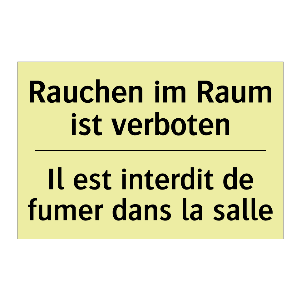 Rauchen im Raum ist verboten - Il est interdit de fumer dans /.../
